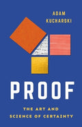 Proof: The Art and Science of Certainty