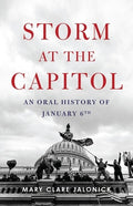 Storm at the Capitol: An Oral History of January 6th