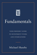 Fundamentals: Your Friendly Guide to Investment Funds and Syndications