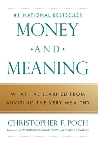 Money and Meaning: What I've Learned from Advising the Very Wealthy
