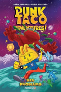 Punk Taco Adventures Vol. 2: Big Problems