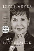 My Battlefield: A Life Broken and Made Whole