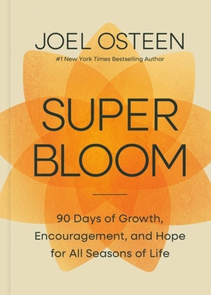 Superbloom: 90 Days of Growth, Encouragement, and Hope for All Seasons of Life