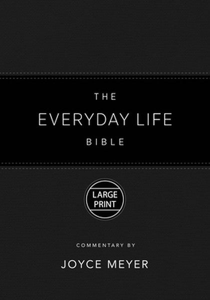 The Everyday Life Bible Large Print Black Leatherluxe(r): The Power of God's Word for Everyday Living