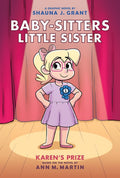 Karen's Prize: A Graphic Novel (Baby-Sitters Little Sister #10)