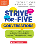 Strive-For-Five Conversations: A Framework That Gets Kids Talking to Accelerate Their Language Comprehension and Literac