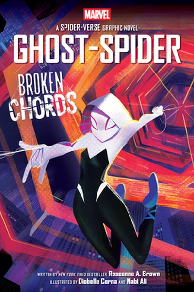 Ghost-Spider: Broken Chords (an Original Spider-Gwen Graphic Novel)