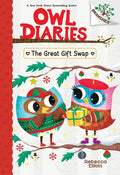 The Great Gift Swap: A Branches Book (Owl Diaries #23): Volume 23
