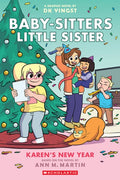 Karen's New Year: A Graphic Novel (Baby-Sitters Little Sister #13): Volume 13