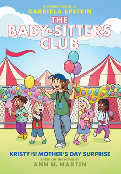Kristy and the Mother's Day Surprise: A Graphic Novel (the Baby-Sitters Club #20): Volume 20