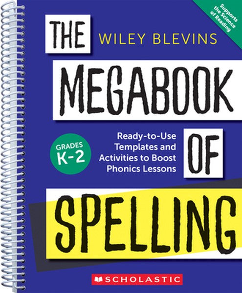 The Megabook of Spelling: Grades K-2: Ready-To-Use Templates and Activities to Boost Phonics Lessons