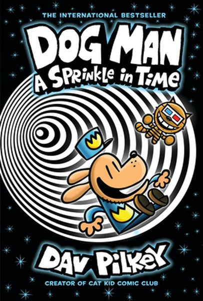 Dog Man: A Sprinkle in Time: A Graphic Novel (Dog Man #15): From the Creator of Captain Underpants: Volume 15