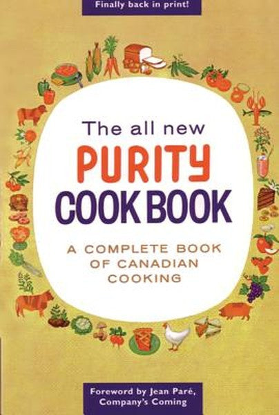 The All New Purity Cook Book: A Complete Guide of Canadian Cooking