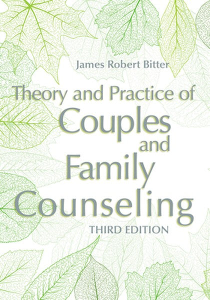 Theory and Practice of Couples and Family Counseling