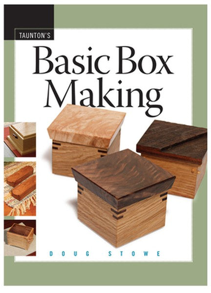 Basic Box Making: From Basic Techniques to Fine Craft