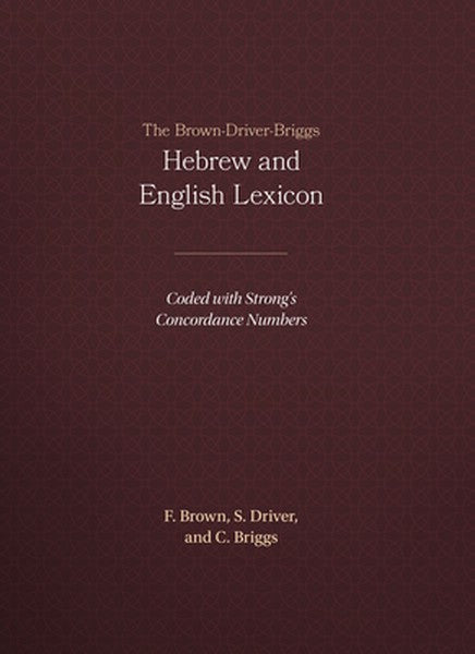 The Brown-Driver-Briggs Hebrew and English Lexicon