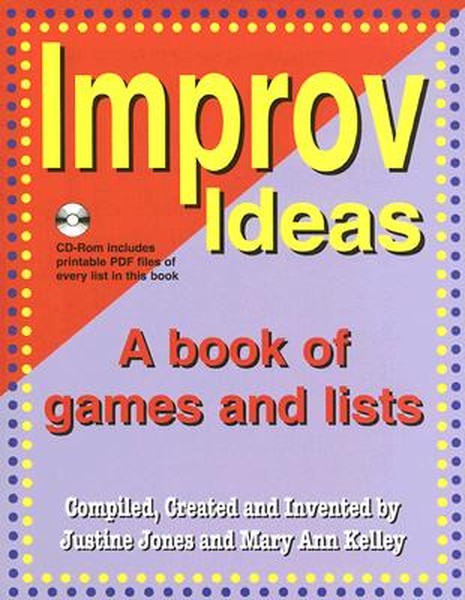 Improv Ideas--Volume 1 and CD: A Book of Games and Lists [With CDROM]