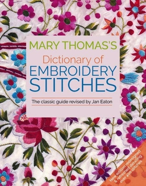 Mary Thomas's Dictionary of Embroidery Stitches: The Classic Guide