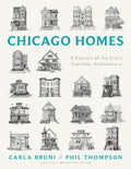 Chicago Homes: A Portrait of the City's Everyday Architecture