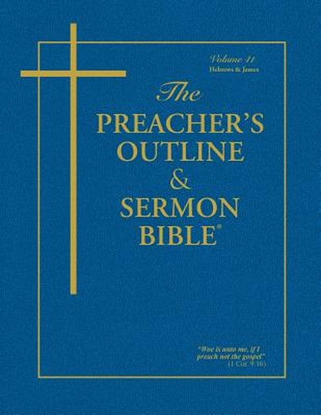Preacher's Outline & Sermon Bible-KJV-Hebrews-James