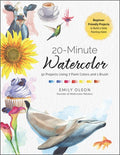 20-Minute Watercolor: 52 Projects Using 7 Paint Colors and 1 Brush - Beginner Friendly Projects to Build a Daily Paintin