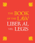 The Book of the Law: Liber Al Vel Legis: With a Facsimile of the Manuscript as Received by Aleister and Rose Edith Crowl