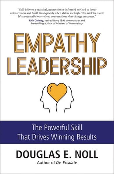 Empathy Leadership: The Powerful Skill That Drives Winning Results
