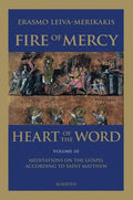 Fire of Mercy, Heart of the Word: Meditations on the Gospel According to St. Matthew Volume 3