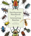 Smithsonian Handbook of Interesting Beetles