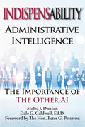 Indispensability-Administrative Intelligence: The Importance of the Other AI