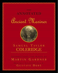 Annotated Ancient Mariner: The Rime of the Ancient Mariner