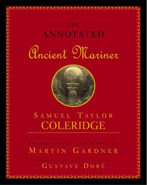 Annotated Ancient Mariner: The Rime of the Ancient Mariner