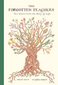 The Forgotten Teachers: How Nature Wrote the Story of Life