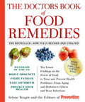 The Doctors Book of Food Remedies: The Latest Findings on the Power of Food to Treat and Prevent Health Problems--From A