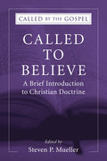 Called to Believe: A Brief Introduction to Christian Doctrine