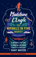 Madeleine l'Engle: The Wrinkle in Time Quartet (Loa #309): A Wrinkle in Time / A Wind in the Door / A Swiftly Tilting Pl
