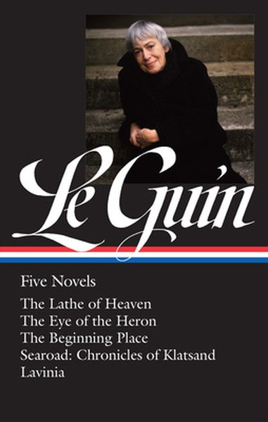Ursula K. Le Guin: Five Novels (Loa #379): The Lathe of Heaven / The Eye of the Heron / The Beginning Place / Searoad / 
