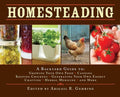 Homesteading: A Backyard Guide to Growing Your Own Food, Canning, Keeping Chickens, Generating Your Own Energy, Crafting