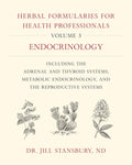 Herbal Formularies for Health Professionals, Volume 3: Endocrinology, Including the Adrenal and Thyroid Systems, Metabol