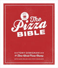 The Pizza Bible: The World's Favorite Pizza Styles, from Neapolitan, Deep-Dish, Wood-Fired, Sicilian, Calzones and Focac