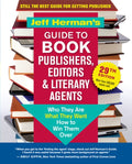 Jeff Herman's Guide to Book Publishers, Editors & Literary Agents, 29th Edition: Who They Are, What They Want, How to Wi