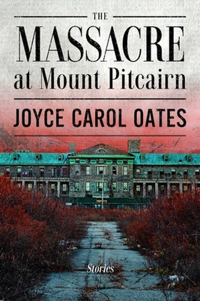 The Massacre at Mount Pitcairn: Stories
