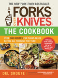 Forks Over Knives - The Cookbook: Over 300 Simple and Delicious Plant-Based Recipes to Help You Lose Weight, Be Healthie