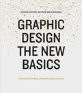 Graphic Design: The New Basics (Second Edition, Revised and Expanded)