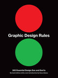 Graphic Design Rules: 365 Essential Design DOS and Don'ts