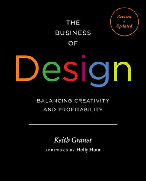 The Business of Design 2e: Balancing Creativity and Profitability