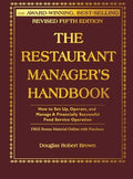 The Restaurant Manager's Handbook: How to Set Up, Operate, and Manage a Financially Successful Food Service Operation [W