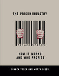 The Prison Industry: How It Works and Who Profits