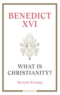 What Is Christianity?: The Last Writings