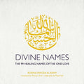 Divine Names: The 99 Healing Names of the One Love